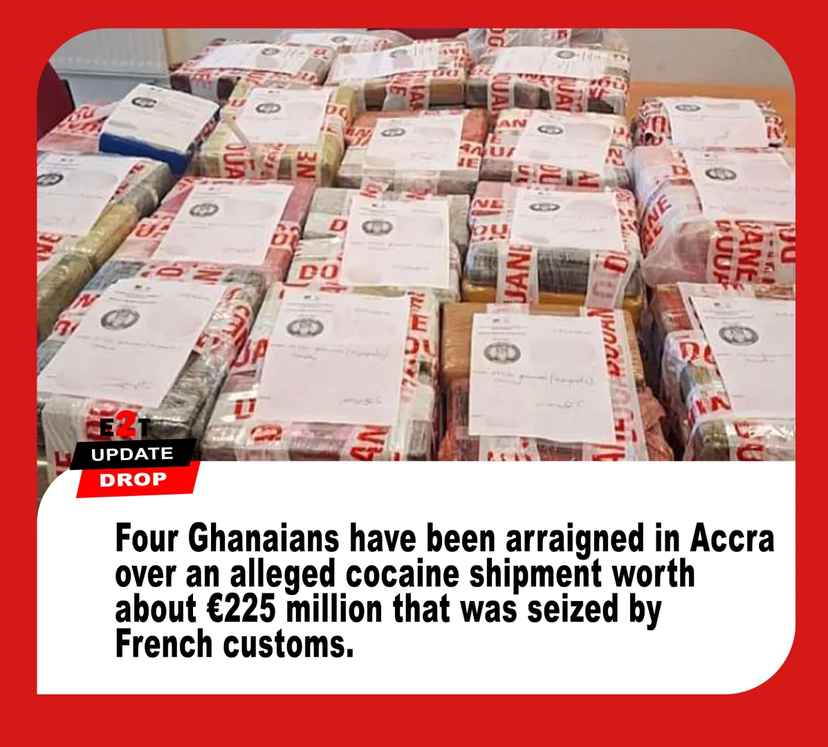 Four Ghanaians Arraigned Over Alleged €225 Million Cocaine Shipment to France