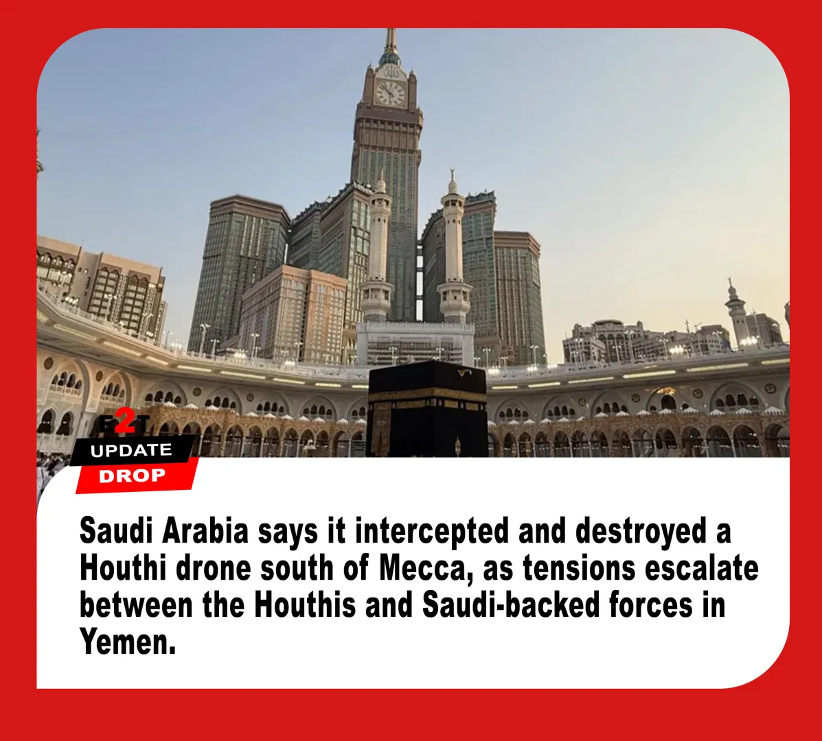 Saudi Arabia Says It Shot Down Houthi Drone Near Mecca