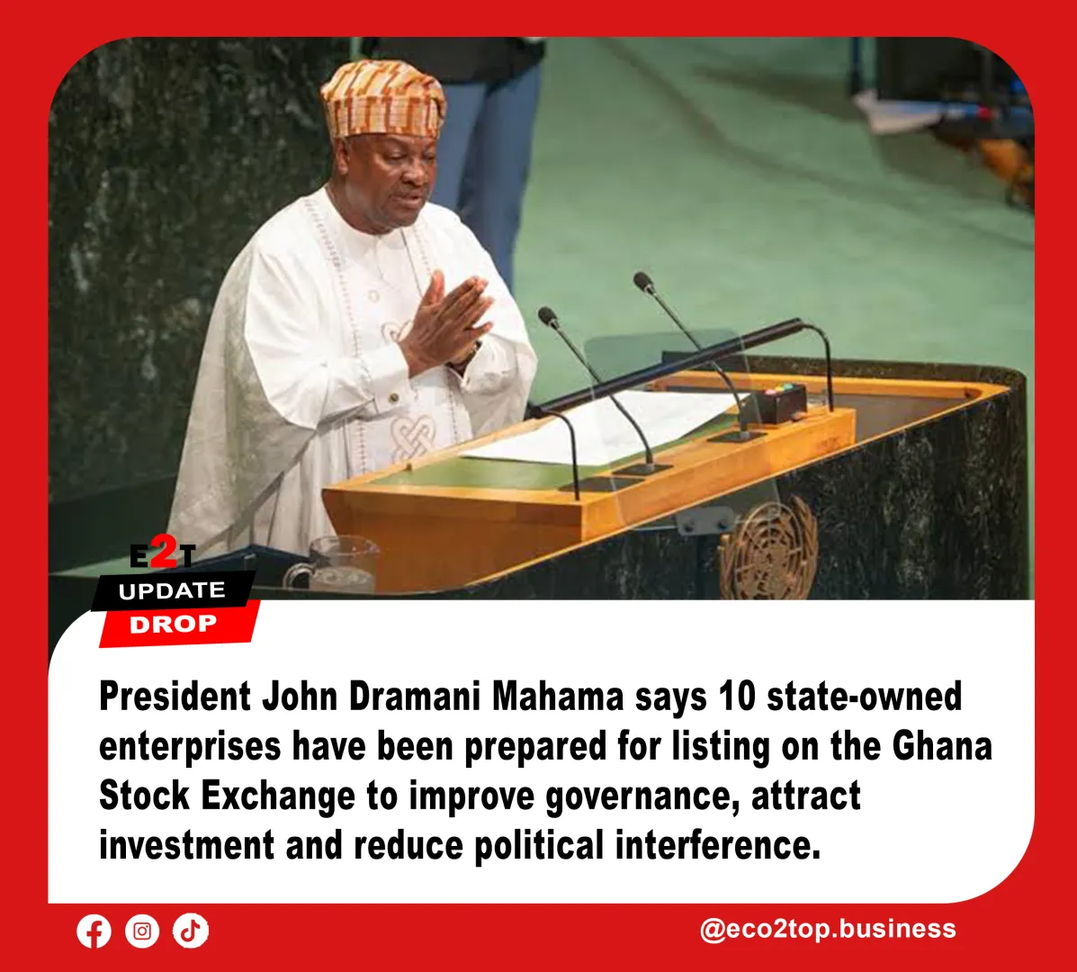 10 State-Owned Enterprises to List on Ghana Stock Exchange — Mahama