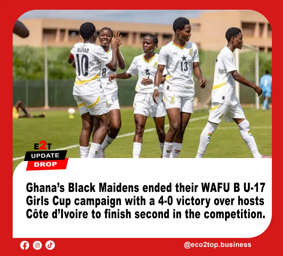 Black Maidens Thrash Côte d’Ivoire 4-0 to Finish WAFU B U-17 Campaign Second